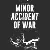 Minor Accident of War